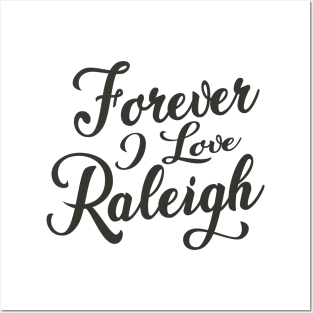 Forever i love Raleigh Posters and Art